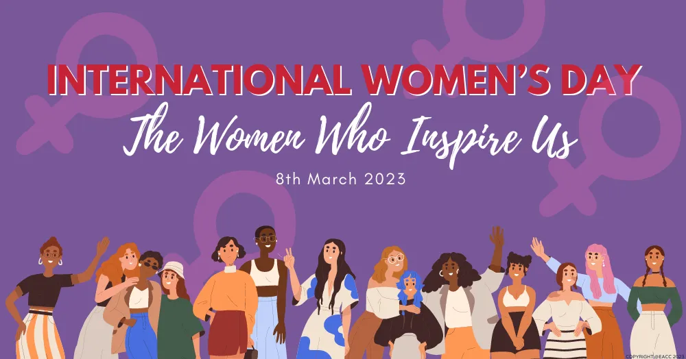 International Women’s Day – The Women Who Inspire Us