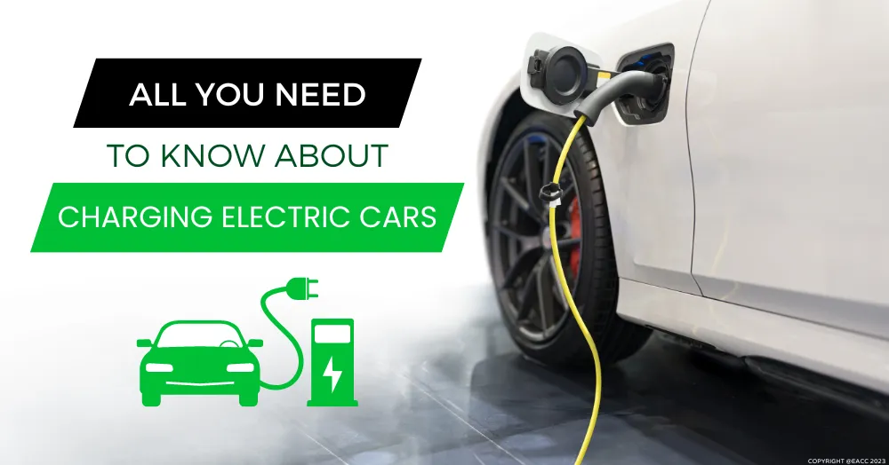 All You Need to Know about Charging Electric Cars