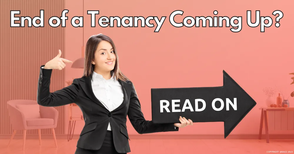 End of an Ealing & Northfields Tenancy Coming Up? Read On