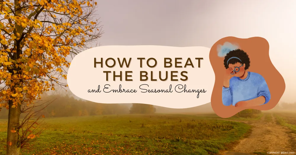 How to Beat the Blues and Embrace Seasonal Changes in Ealing, Northfields & Hanwell