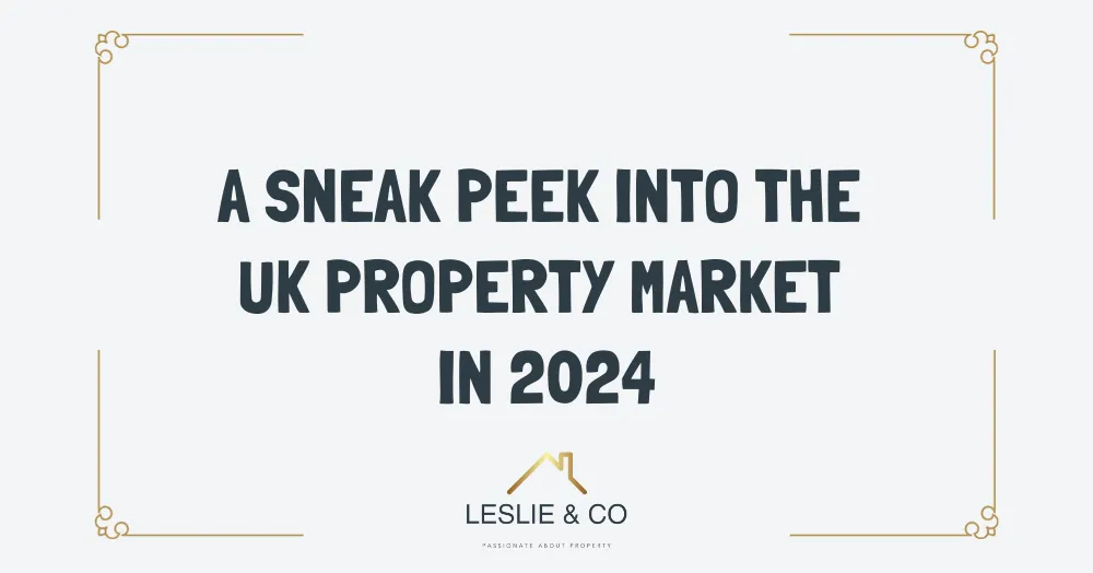 A Sneak Peek Into The UK Property Market In 2024