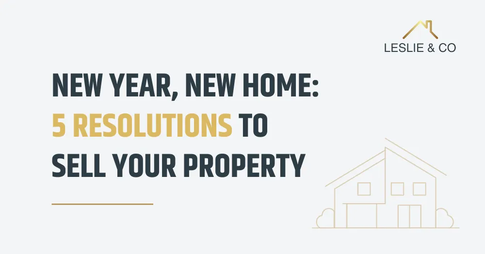New Year, New Home: 5 Resolutions To Sell Your Property