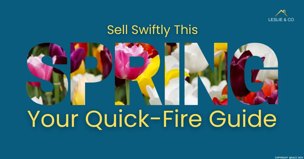 Sell Swiftly This Spring in Ealing, Northfields & Hanwell: Your Quick-Fire Guide