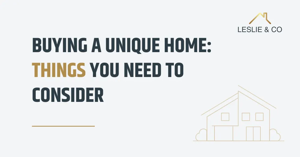 Buying A Unique Home: Things You Need To Consider