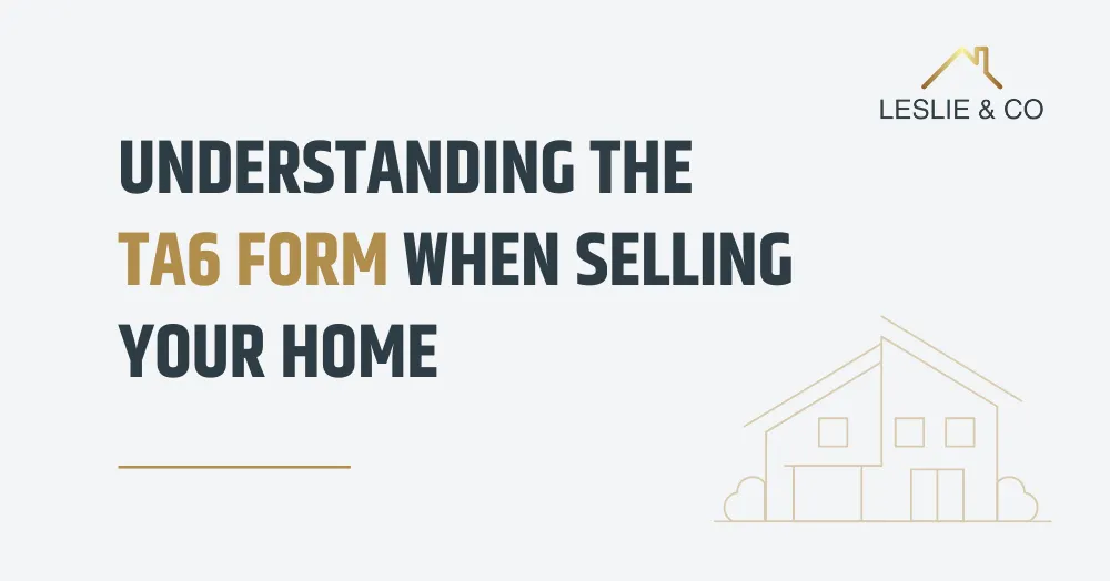 Understanding The TA6 Form When Selling Your Ealing, Northfields & Hanwell Home