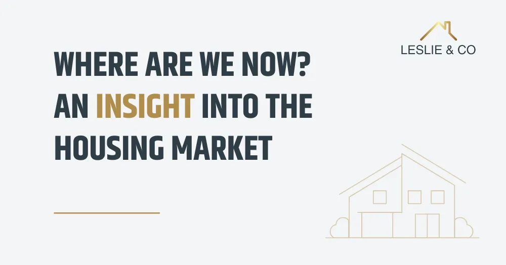 Where Are We Now? An Insight Into The Housing Market