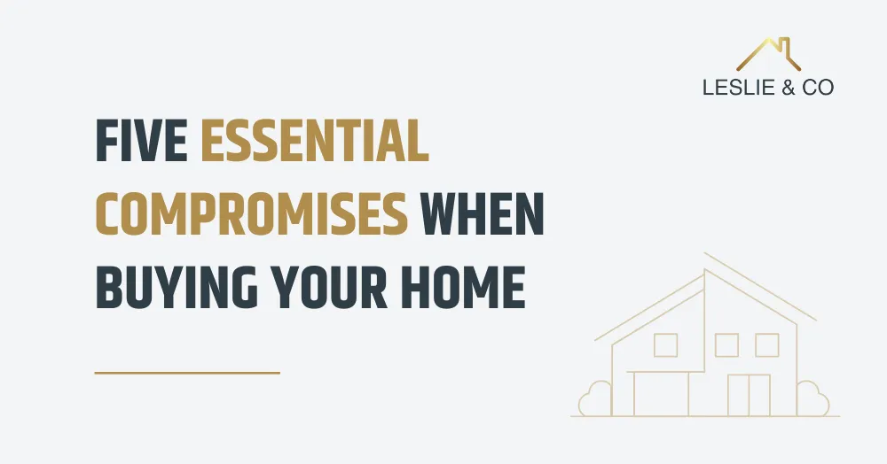 Five Essential Compromises When Buying Your Ealing Home