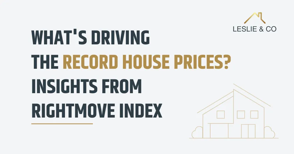 What's Driving The Record House Prices? Insights From Rightmove Index