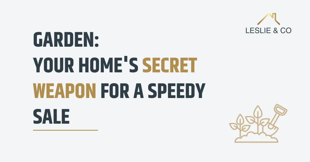 Garden:  Your Home's Secret Weapon For A Speedy  Sale