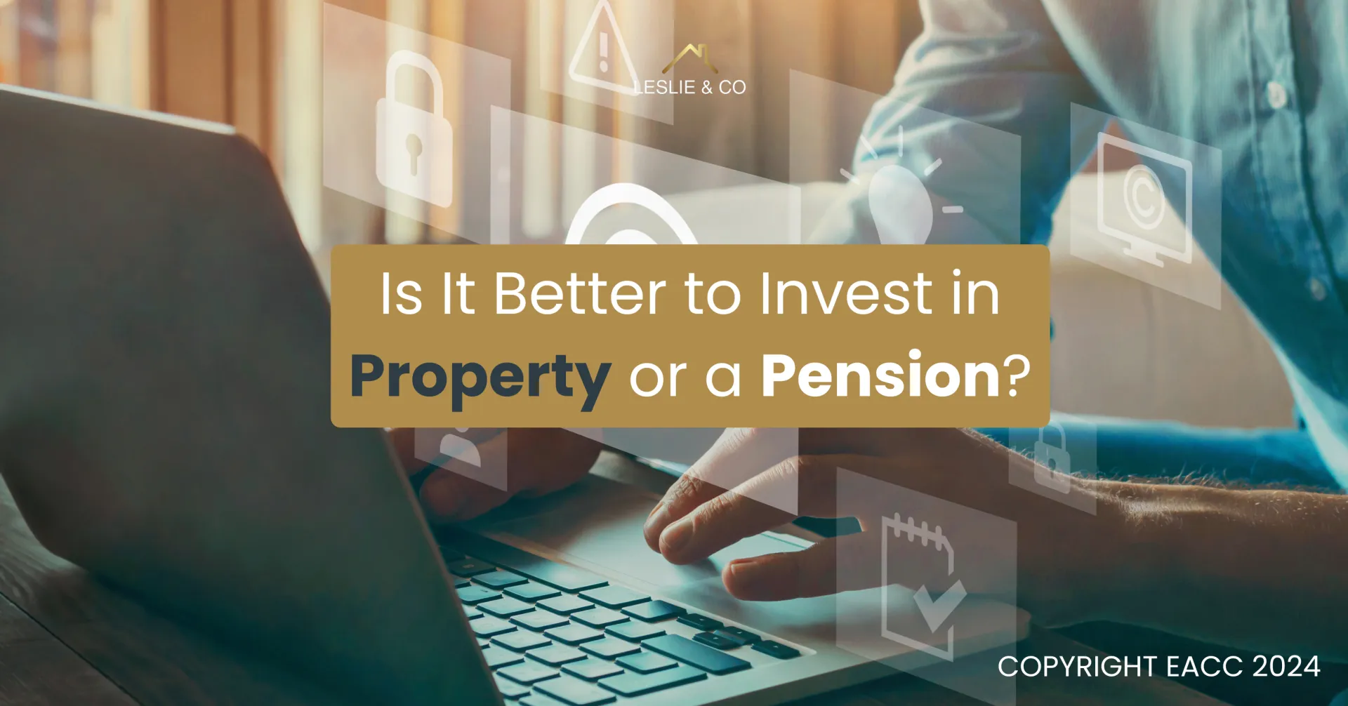 Is It Better to Invest in Property or a Pension?