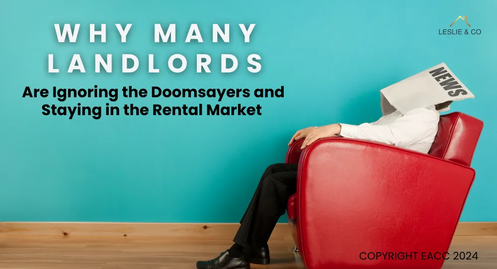 Why Many Landlords Are Ignoring the Doomsayers and Staying in the Rental Market 