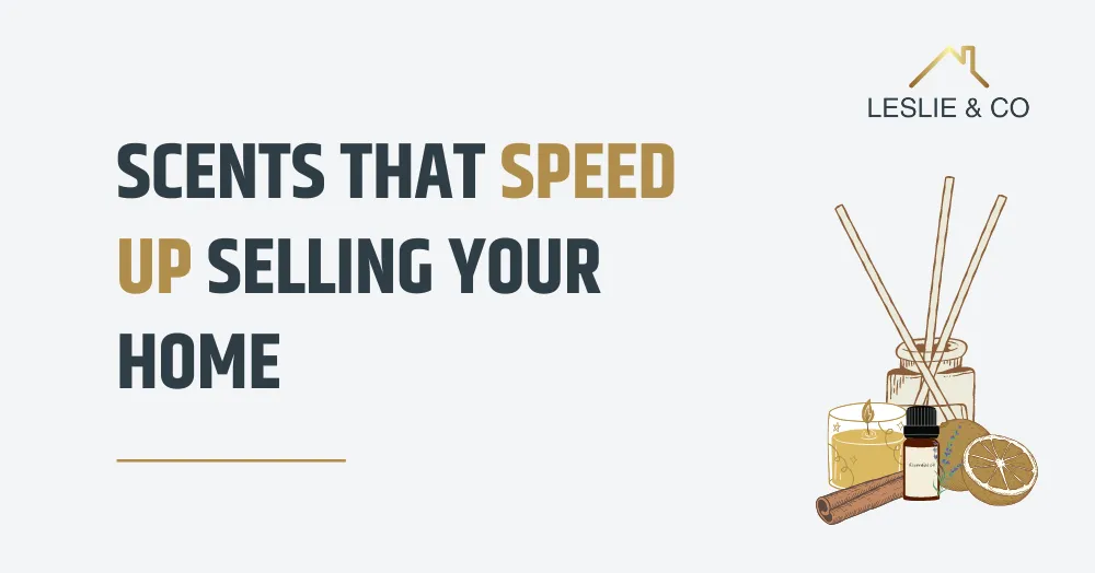 Scents That Speed Up Selling Your Home