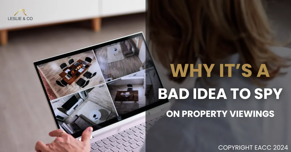 Why It’s a Bad Idea to Spy on Property Viewings