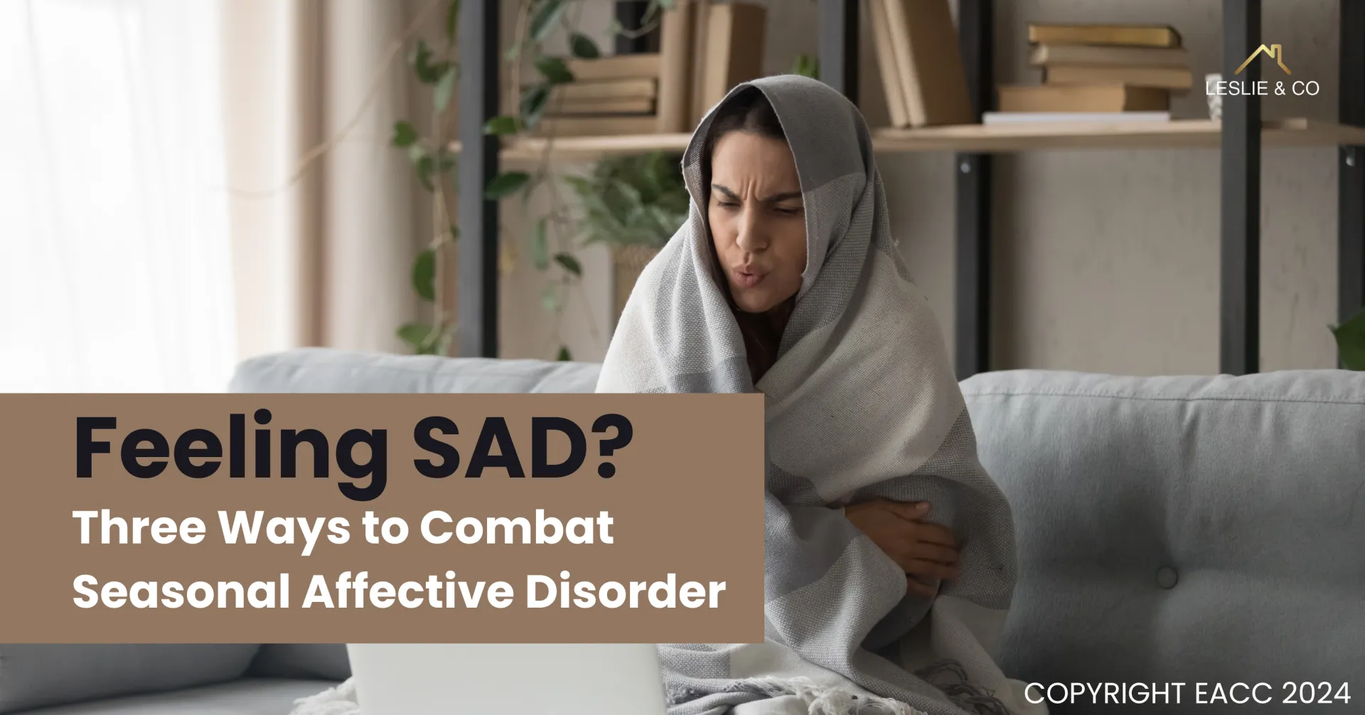 Feeling SAD? Three Ways to Combat SADness in London 