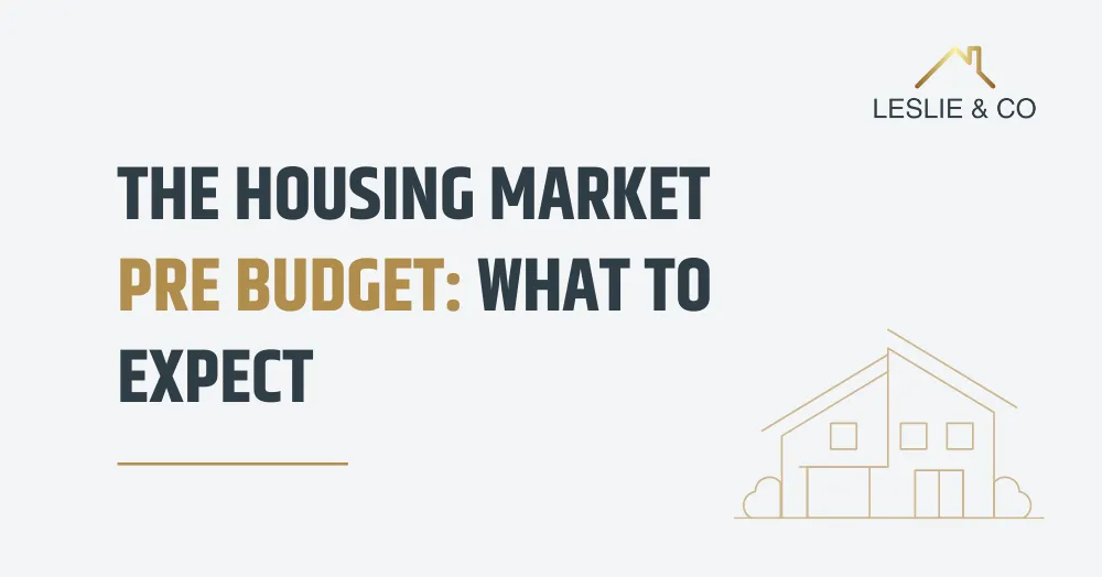 The Housing Market Pre Budget: What To Expect