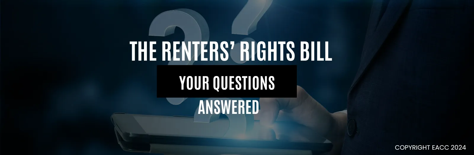 The Renters’ Rights Bill: Your Questions Answered  