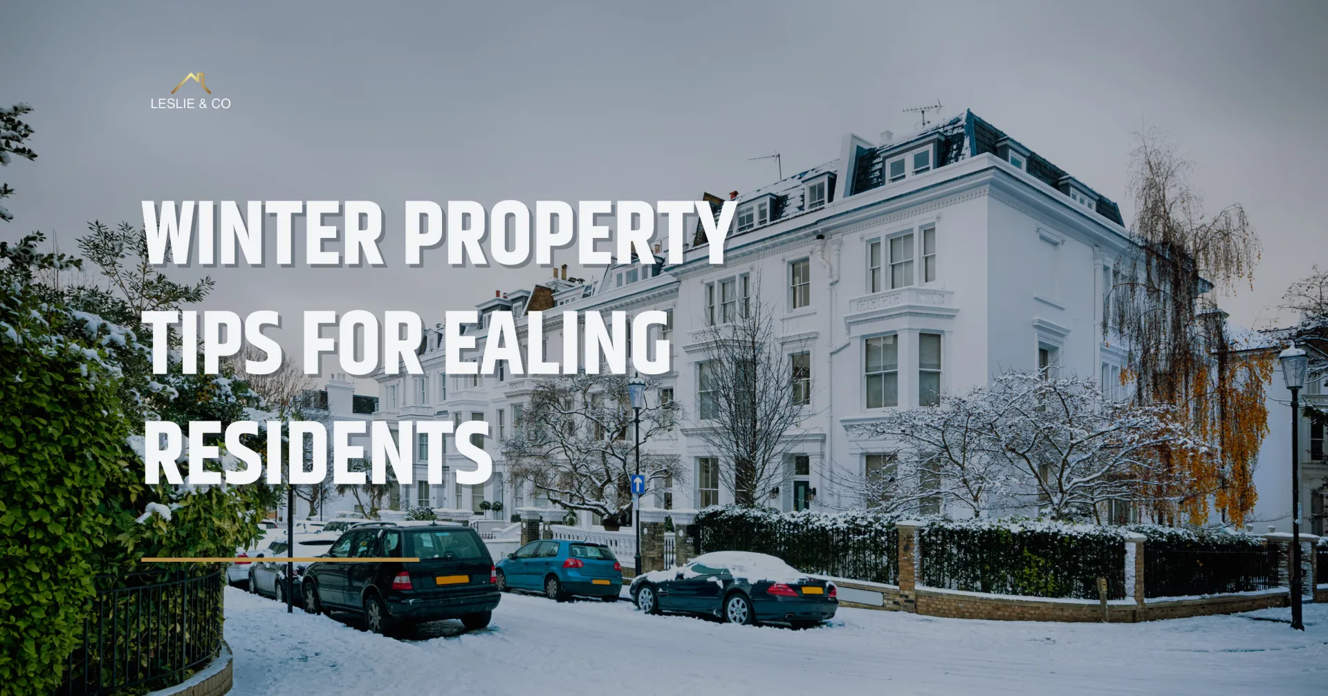 Winter Property Tips for Ealing Residents