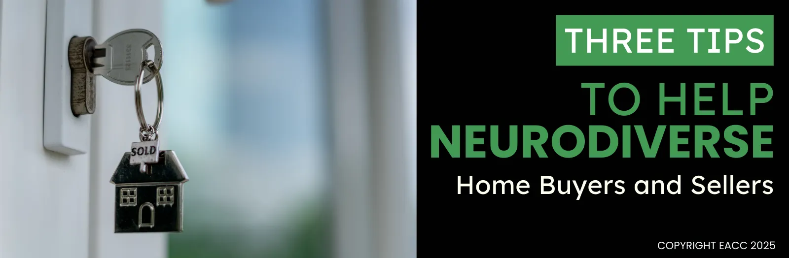 Three Tips to Help Neurodiverse Home Buyers and Sellers 