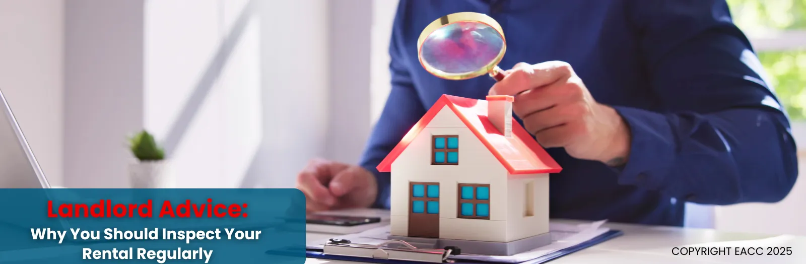 Landlord Advice: Why You Should Inspect Your Rental Regularly