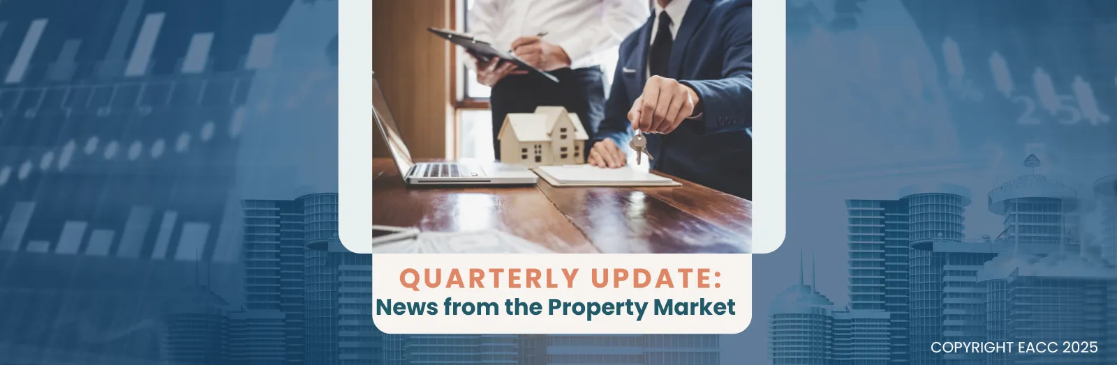 Quarterly Update: News from the Property Market