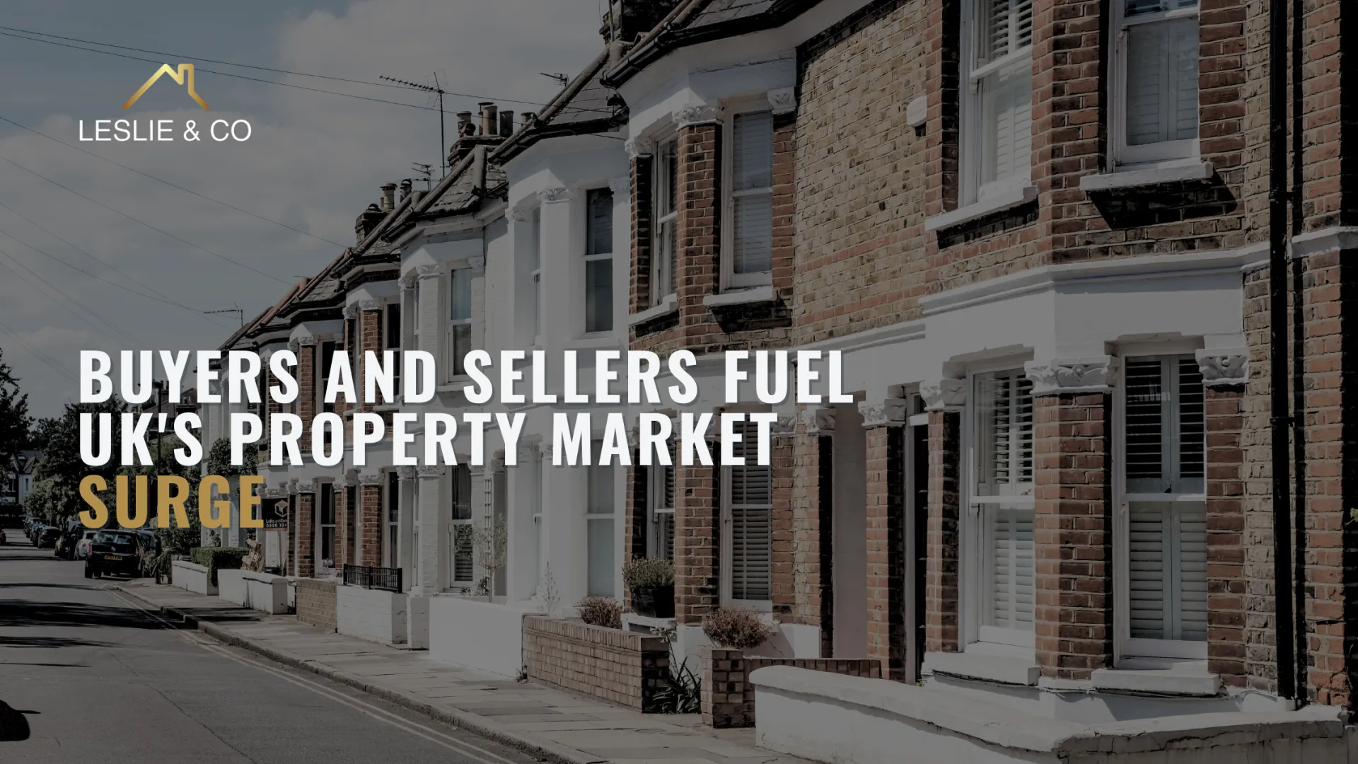 Buyers and Sellers Fuel UK's Property Market Surge