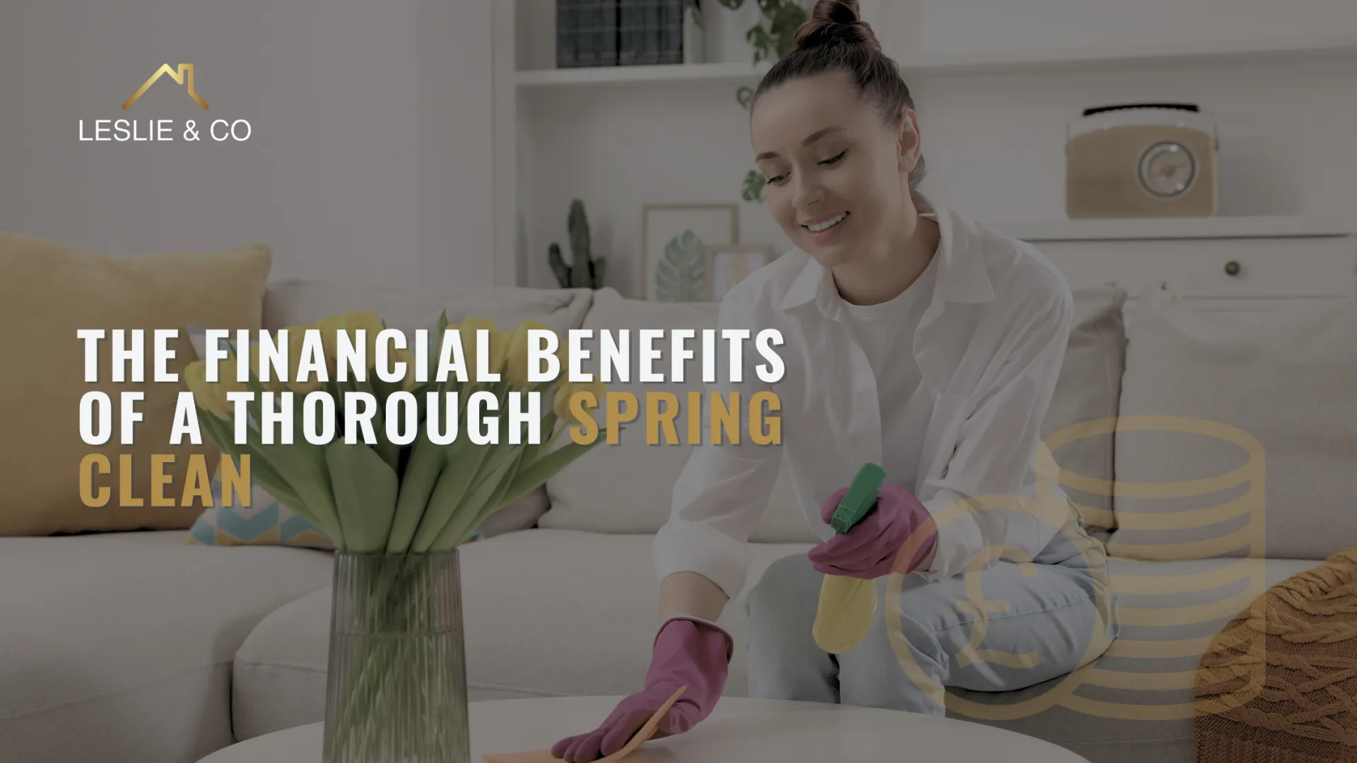 The Financial Benefits of a Thorough Spring Clean