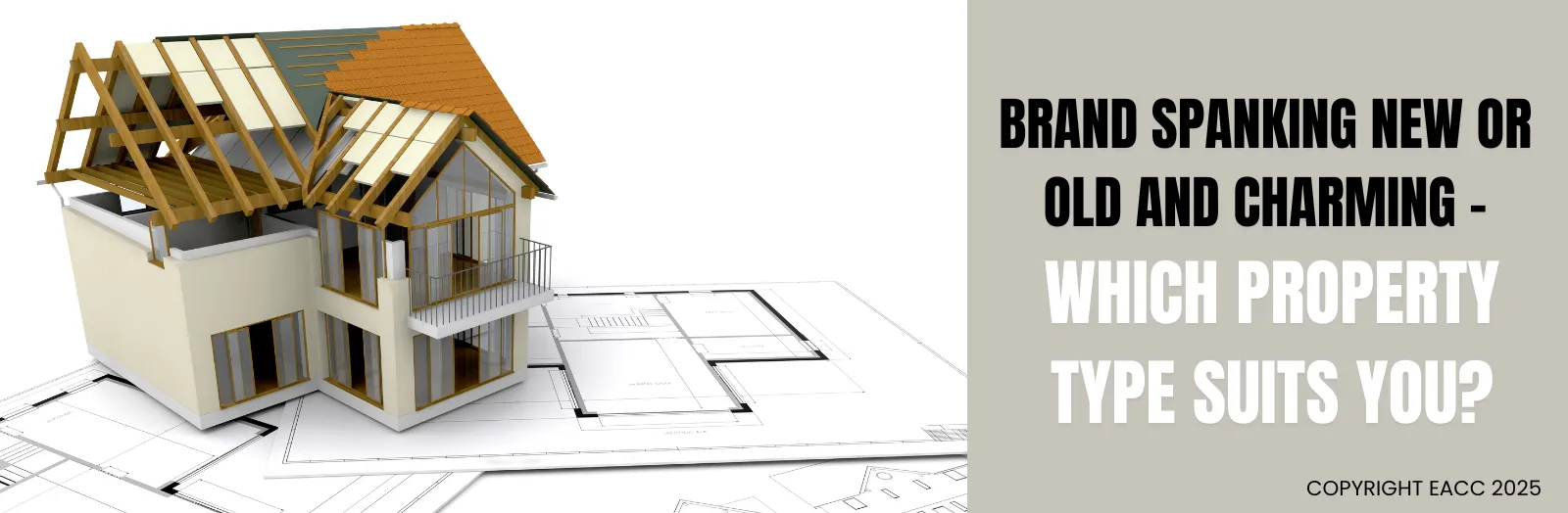 Brand Spanking New or Old and Charming – Which Property Type Suits You?