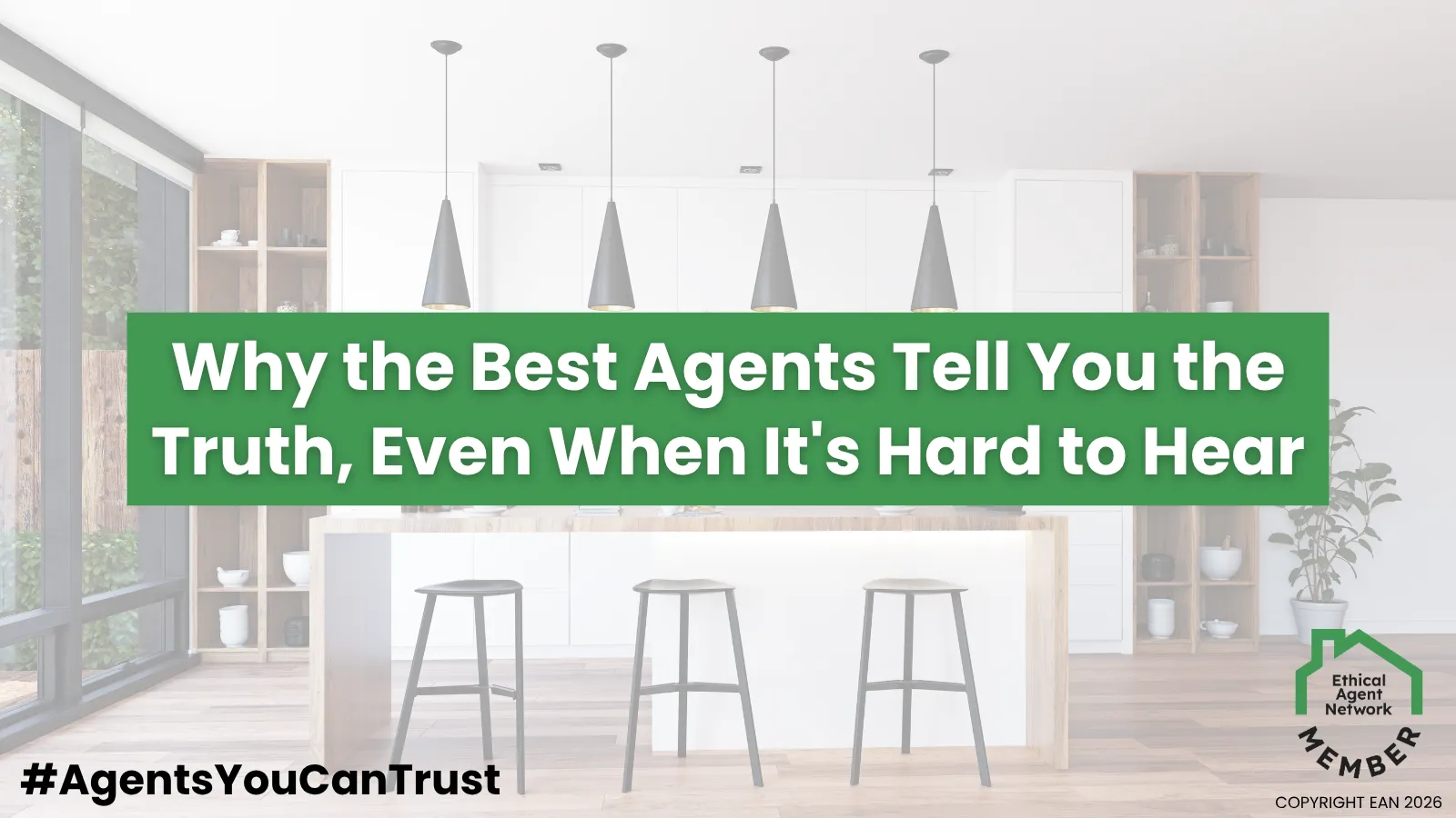 Why the Best Agents Tell You the Truth, Even When It’s Hard to Hear