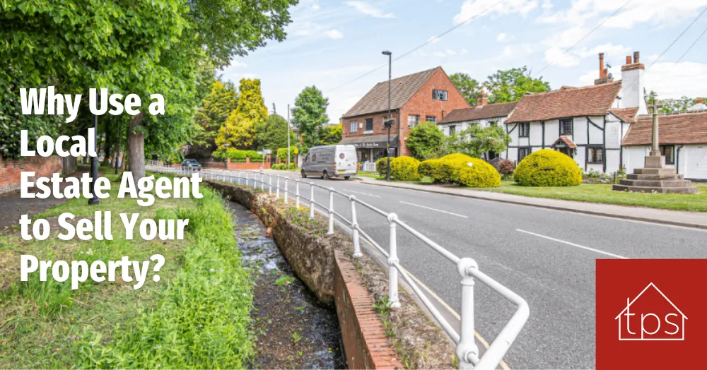 The benefits of using a local estate agent to sell