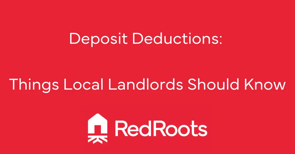 Deposit Deductions: What Landlords Should Know