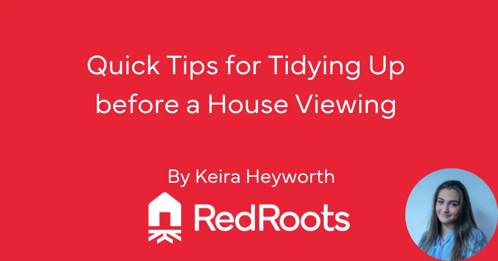 Quick Tips for Tidying Up before a House Viewing