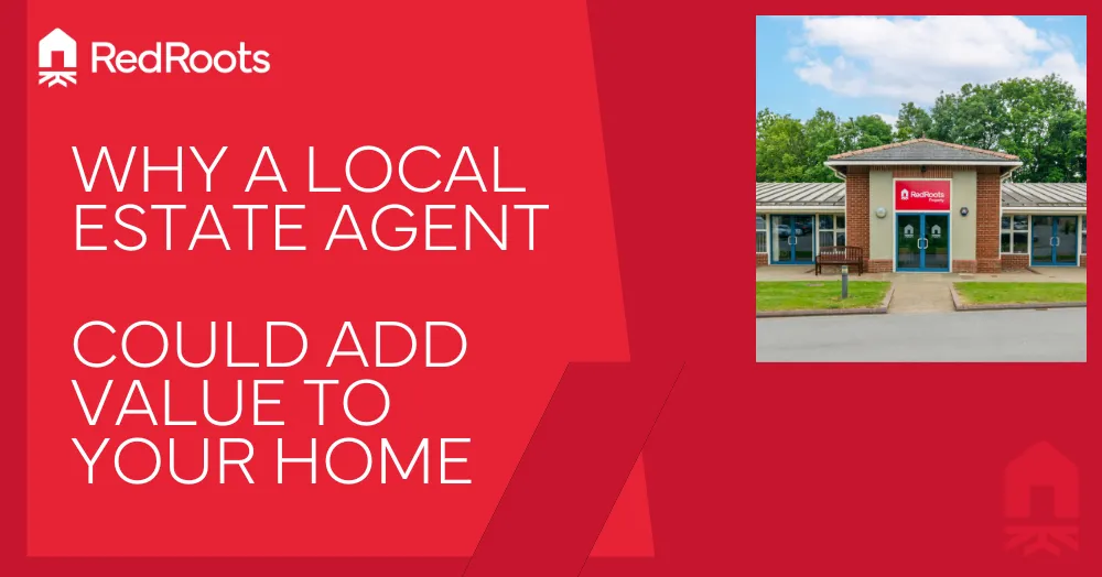 Why a Local Estate Agent Could Add Value to Your H
