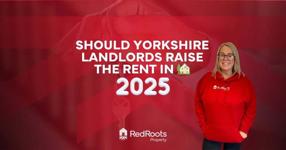 Should Yorkshire Landlords Raise the Rent in 2025?