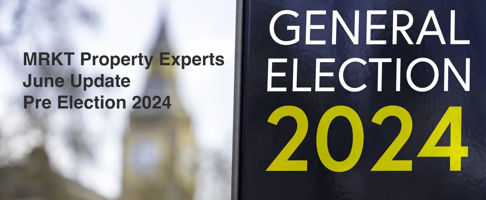 Local property MRKT Update - including General Election information!